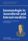 Image for Immunologie in Anaesthesie und Intensivmedizin: Eine kritische Bestandsaufnahme. Herrn Professor Dr. Hans Bergmann zum 60. Geburtstag gewidmet