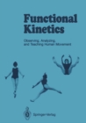 Image for Functional Kinetics: Observing, Analyzing, and Teaching Human Movement