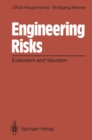 Image for Engineering Risks: Evaluation and Valuation