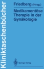 Image for Medikamentose Therapie in Der Gynakologie