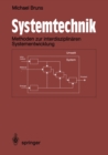 Image for Systemtechnik: Ingenieurwissenschaftliche Methodik zur interdisziplinaren Systementwicklung