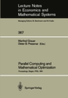 Image for Parallel Computing and Mathematical Optimization: Proceedings of the Workshop on Parallel Algorithms and Transputers for Optimization, Held at the University of Siegen, FRG, November 9, 1990