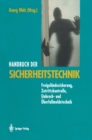 Image for Handbuch der Sicherheitstechnik: Freigelandesicherung, Zutrittskontrolle, Einbruch- und Uberfallmeldetechnik