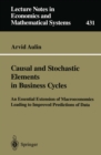 Image for Causal and Stochastic Elements in Business Cycles: An Essential Extension of Macroeconomics Leading to Improved Predictions of Data