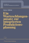 Image for Ein Warteschlangenansatz zur integrierten Produktionsplanung : 4