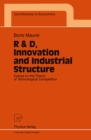 Image for R &amp; D, Innovation and Industrial Structure: Essays on the Theory of Technological Competition