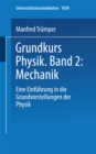 Image for Grundkurs Physik Band 2: Mechanik: Eine Einfuhrung in Grundvorstellungen der Physik.