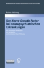 Image for Der Nerve Growth Factor Bei Neuropsychiatrischen Erkrankungen: Ein Pleiotroper Modulator Mit Peripherer Und Zentralnervoser Wirkung