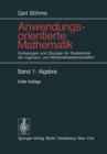 Image for Anwendungsorientierte Mathematik: Vorlesungen und Ubungen fur Studierende der Ingenieur- und Wirtschaftswissenschaften