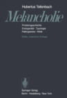 Image for Melancholie: Problemgeschichte Endogenitat Typologie Pathogenese Klinik.