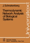 Image for Thermodynamic Network Analysis of Biological Systems