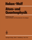 Image for Atom- und Quantenphysik: Eine Einfuhrung in die experimentellen und theoretischen Grundlagen