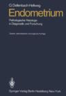 Image for Endometrium : Pathologische Histologie in Diagnostik und Forschung