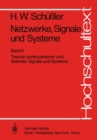 Image for Netzwerke, Signale und Systeme: Theorie kontinuierlicher und diskreter Signale und Systeme