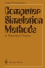Image for Computer Simulation Methods in Theoretical Physics