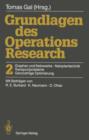 Image for Grundlagen des Operations Research : 2 Graphen und Netzwerke, Netzplantechnik, Transportprobleme, Ganzzahlige Optimierung