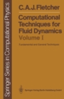 Image for Computational Techniques for Fluid Dynamics 1: Fundamental and General Techniques