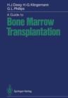 Image for A Guide to Bone Marrow Transplantation