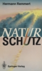 Image for Naturschutz: Ein Lesebuch Nicht Nur Fur Planer, Politiker Und Polizisten, Publizisten Und Juristen