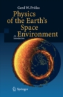 Image for Physics of the Earth&#39;s space environment: an introduction