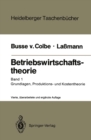Image for Betriebswirtschaftstheorie: Band 1 Grundlagen, Produktions- und Kostentheorie