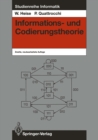 Image for Informations- und Codierungstheorie: Mathematische Grundlagen der Daten-Kompression und -Sicherung in diskreten Kommunikationssystemen