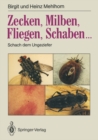 Image for Zecken, Milben, Fliegen, Schaben...: Schach dem Ungeziefer