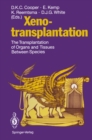 Image for Xenotransplantation: The Transplantation of Organs and Tissues Between Species