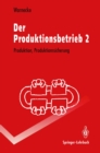 Image for Der Produktionsbetrieb 2: Produktion, Produktionssicherung