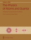 Image for The physics of atoms and quanta: introduction to experiments and theory