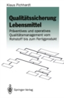 Image for Qualitatssicherung Lebensmittel: Praventives und operatives Qualitatsmanagement vom Rohstoff bis zum Fertigprodukt