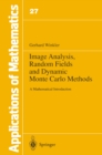 Image for Image Analysis, Random Fields and Dynamic Monte Carlo Methods: A Mathematical Introduction