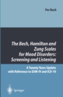 Image for Bech, Hamilton and Zung Scales for Mood Disorders: Screening and Listening: A Twenty Years Update with Reference to DSM-IV and ICD-10