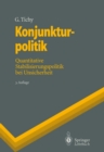 Image for Konjunkturpolitik: Quantitative Stabilisierungspolitik bei Unsicherheit