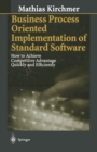Image for Business Process Oriented Implementation of Standard Software: How to Achieve Competitive Advantage Quickly and Efficiently