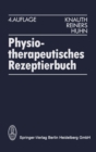 Image for Physiotherapeutisches Rezeptierbuch: Vorschlage fur physiotherapeutische Verordnungen
