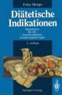 Image for Diatetische Indikationen: Basisdaten fur die interdisziplinare Ernahrungstherapie
