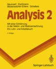 Image for Analysis 2: Mit einer Einfuhrung in die Vektor- und Matrizenrechnung. Ein Lehr- und Arbeitsbuch
