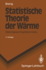 Image for Statistische Theorie der Warme: Gleichgewichtsphanomene