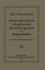 Image for Zur Geschichte der Pharmazeutisch-Chemischen Destilliergerate