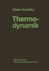 Image for Thermodynamik: Die Lehre von den Kreispro?essen den Physikalischen und Chemischen Veranderungen und Gleichgewichten