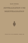 Image for Zentralisation Und Dezentralisation: Zugleich Ein Beitrag Zur Kommunalpolitik Im Rahmen Der Staats- Und Verwaltungslehre