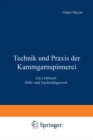 Image for Technik Und Praxis Der Kammgarnspinnerei: Ein Lehrbuch Hilfs- Und Nachschlagewerk