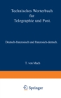 Image for Technisches Worterbuch fur Telegraphie und Post: Deutsch-franzosisch und franzosisch-deutsch