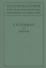 Image for Unterbau: II. Teil Eisenbahnwesen und Stadtebau.