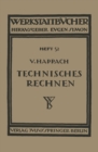 Image for Technisches Rechnen: Eine Sammlung von Rechenregeln, Formeln und Beispielen zum Gebrauch in Werkstatt, Buro und Schule