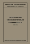 Image for Untersuchungen Uber Kohlenhydrate und Fermente II (1908 - 1919)