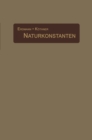 Image for Naturkonstanten in alphabetischer Anordnung: Hilfsbuch fur chemische und physikalische Rechnungen