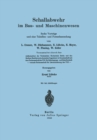 Image for Schallabwehr im Bau- und Maschinenwesen: Sechs Vortrage und eine Tabellen- und Formelsammlung