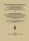 Image for Nahrungsstoffe mit Besonderen Wirkungen: Unter Besonderer Berucksichtigung der Bedeutung Bisher Noch Unbekannter Nahrungsstoffe fur die Volksernahrung